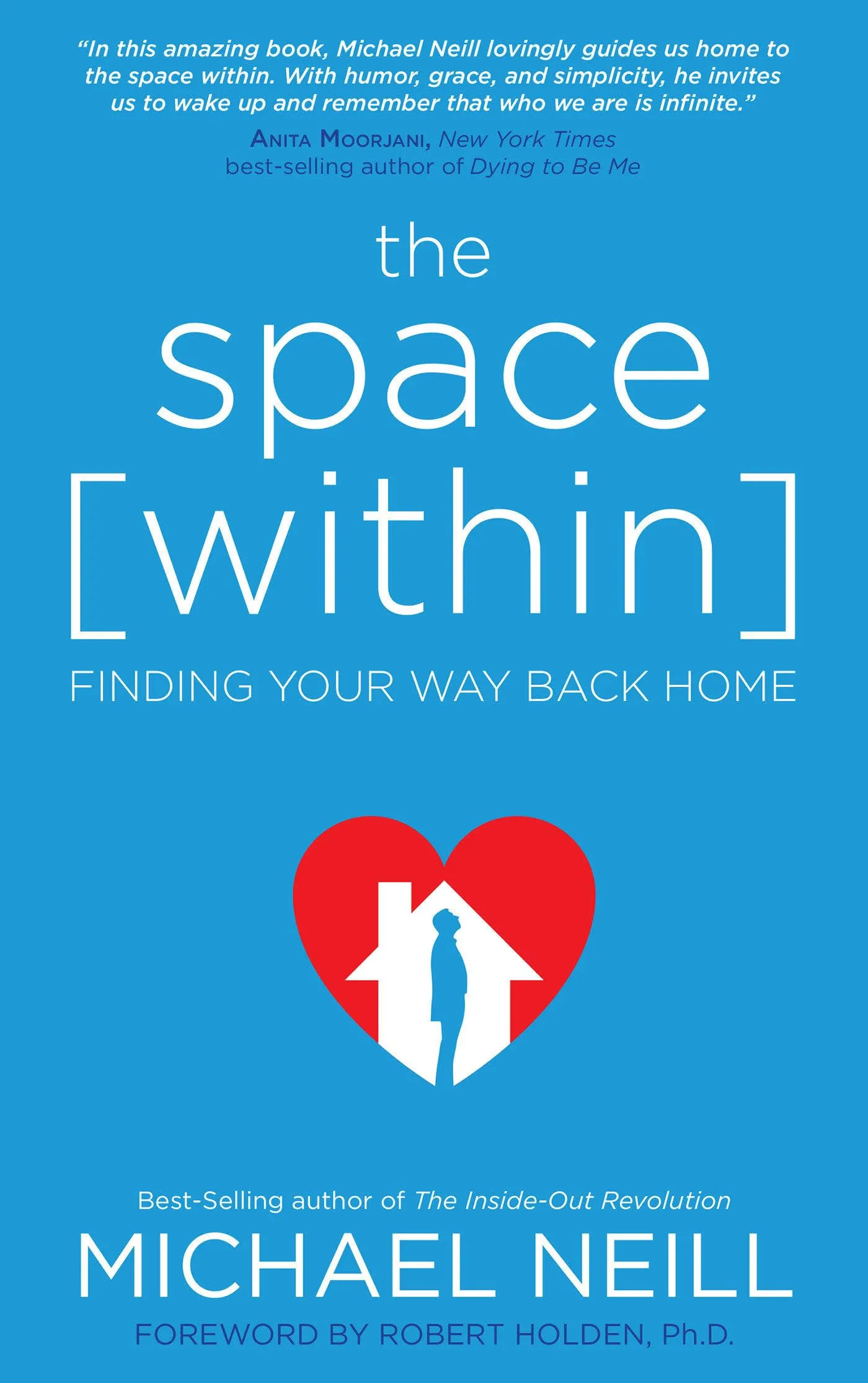 The Space Within: Finding Your Way Back Home [Book]