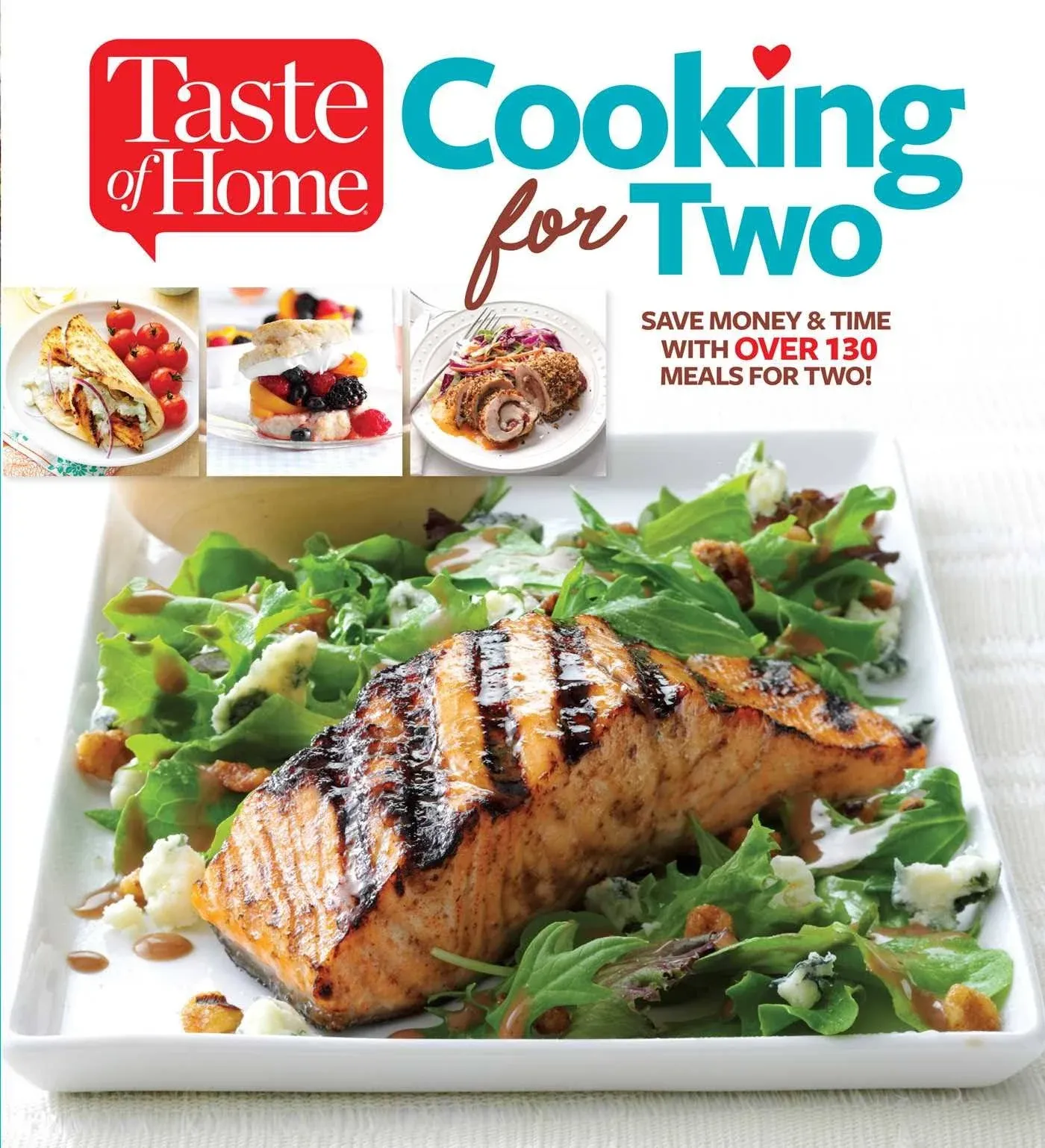 Taste of Home Cooking for Two: Save Money &amp; Time with Over 130 Meals for Two by