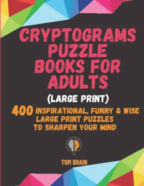 Cryptograms Puzzle Books for Adults (Large Print): 400 Inspirational, Funny &amp;