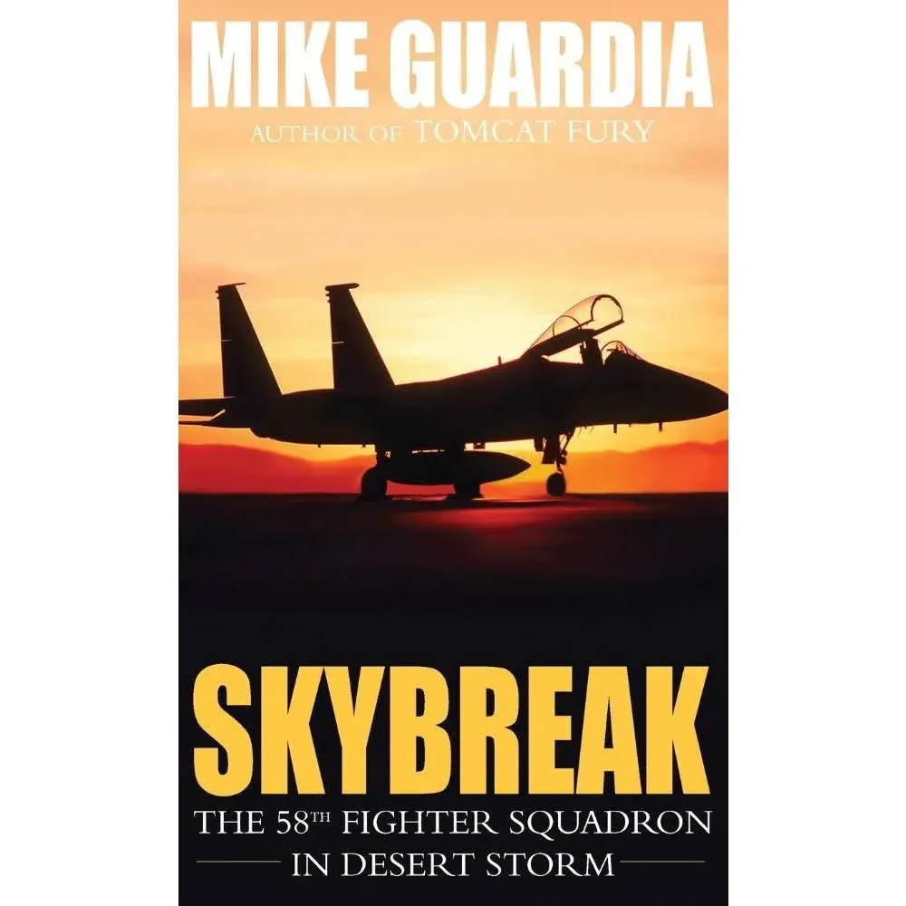 Skybreak: The 58th Fighter Squadron in Desert Storm [Book]