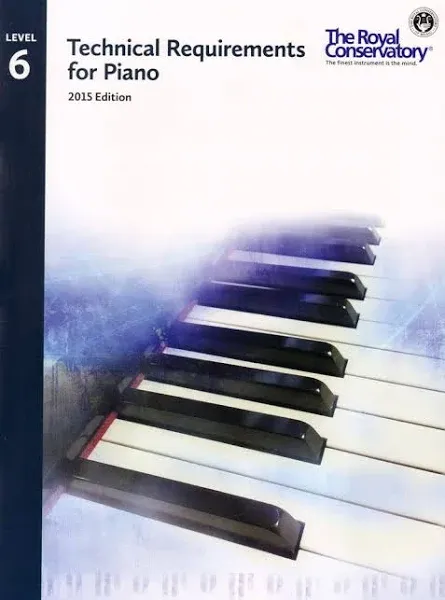 TRP06 - Royal Conservatory Technical Requirements for Piano Level 6 2015 Edition