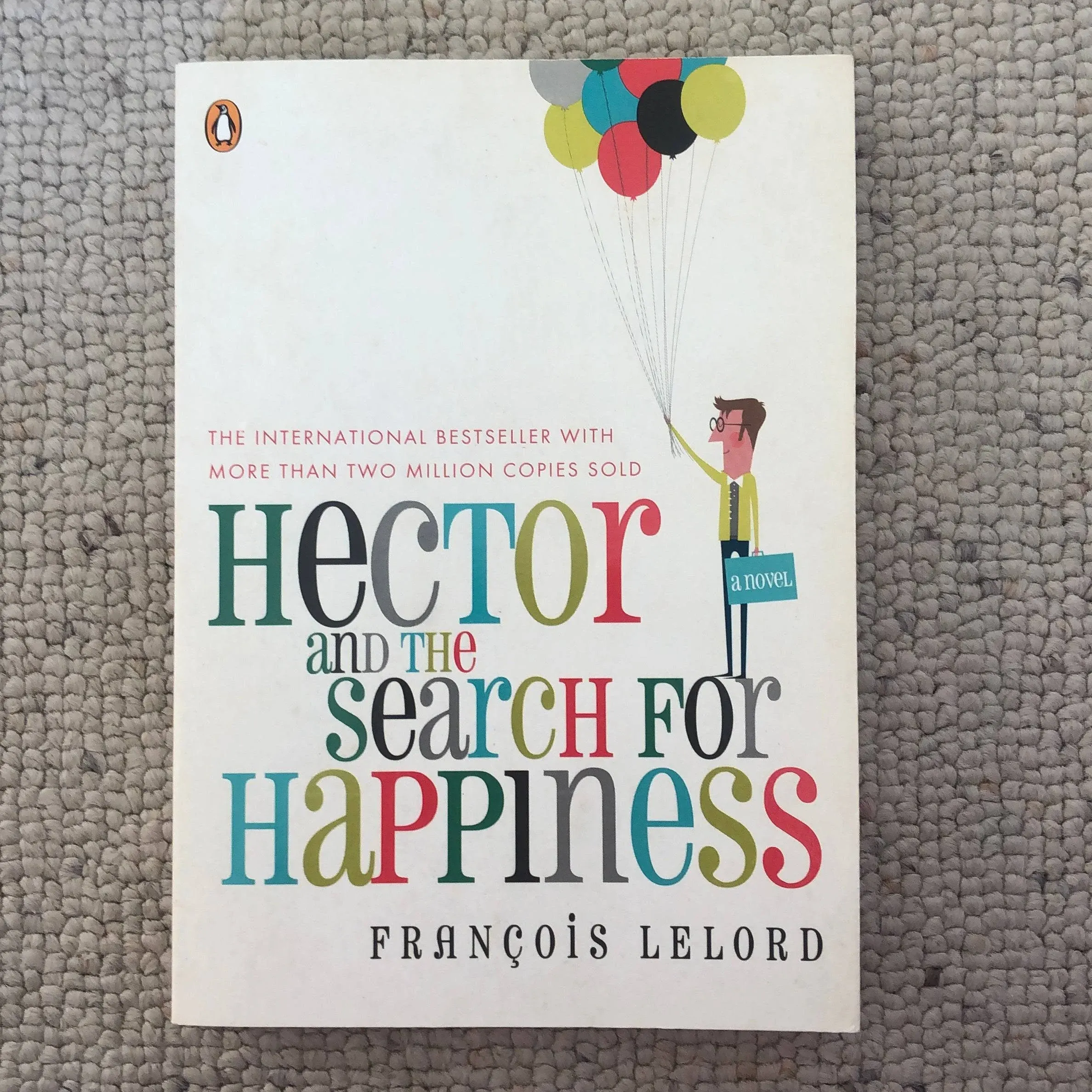 Hector and the Search for Happiness: A Novel [Book]