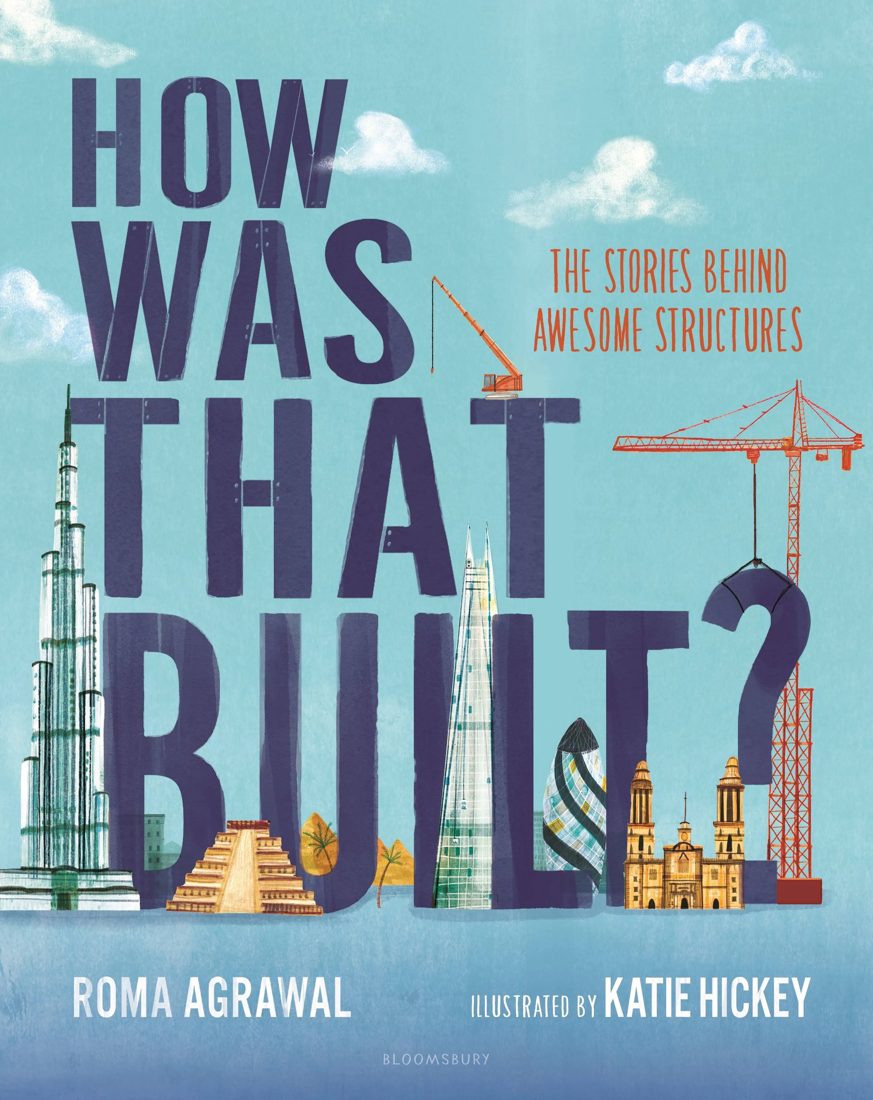 How Was That Built?: The Stories Behind Awesome Structures [Book]