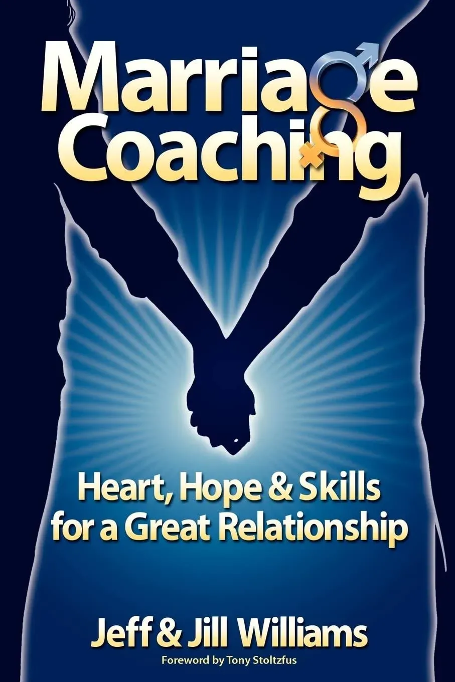 Marriage Coaching: Heart Hope and Skills for a Great Relationship