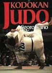 Kodokan Judo: The Essential Guide to Judo by Its Founder Jigoro Kano 