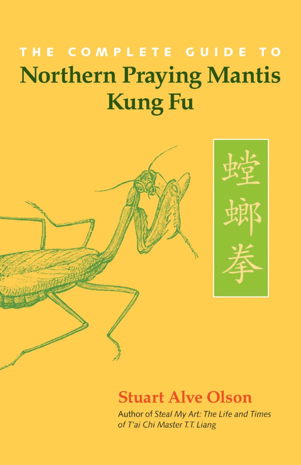 The Complete Guide to Northern Praying Mantis Kung Fu [Book]