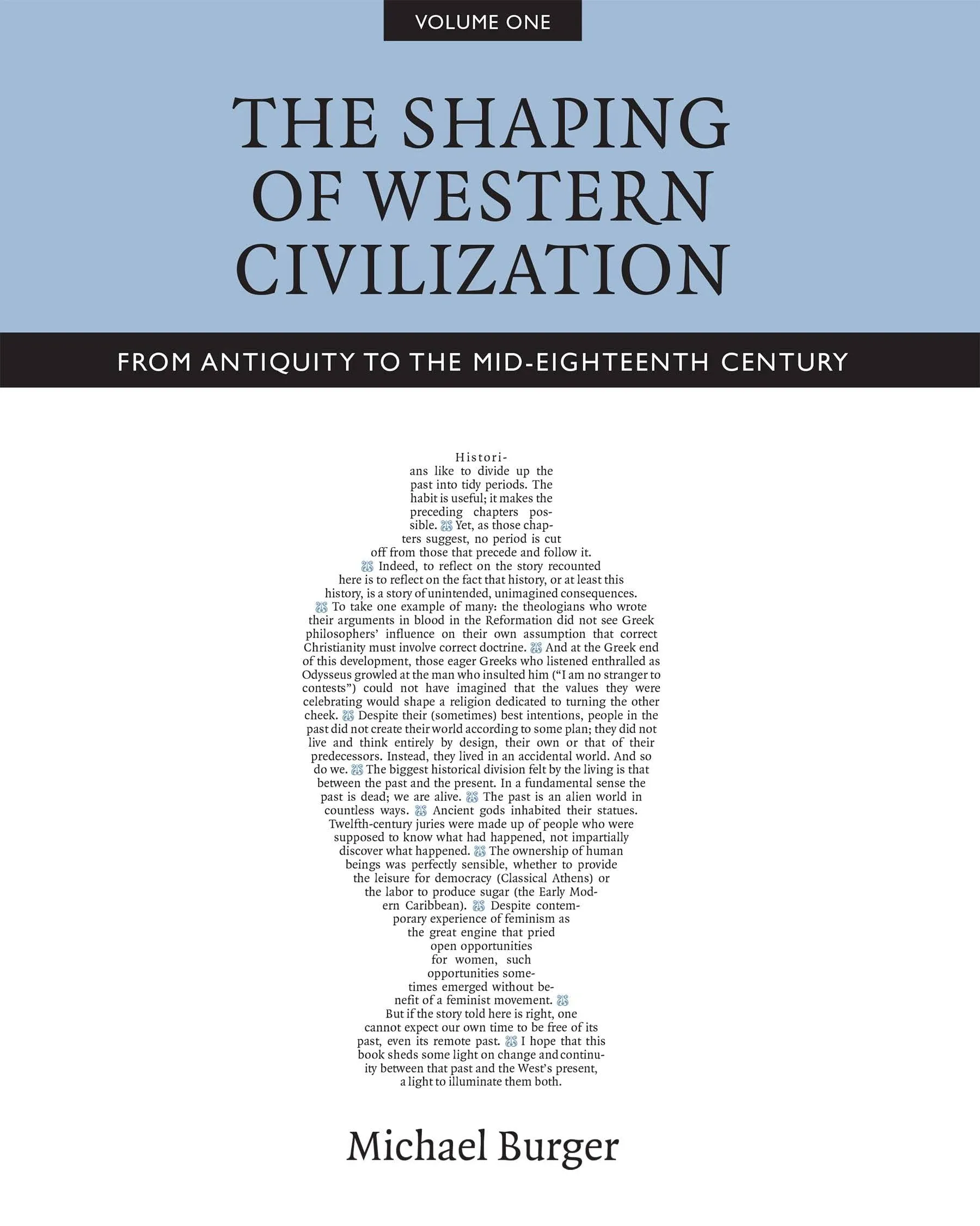 The Shaping of Western Civilization, Volume I: From Antiquity to the Mid-Eighteenth Century by  Michael Burger - Paperback - 1 - from BooksRun (SKU: 1442607564-7-1-13)