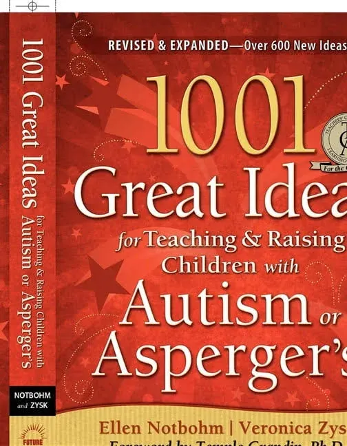 1001 Great Ideas for Teaching and Raising Children with Autism Or Asperger's ...