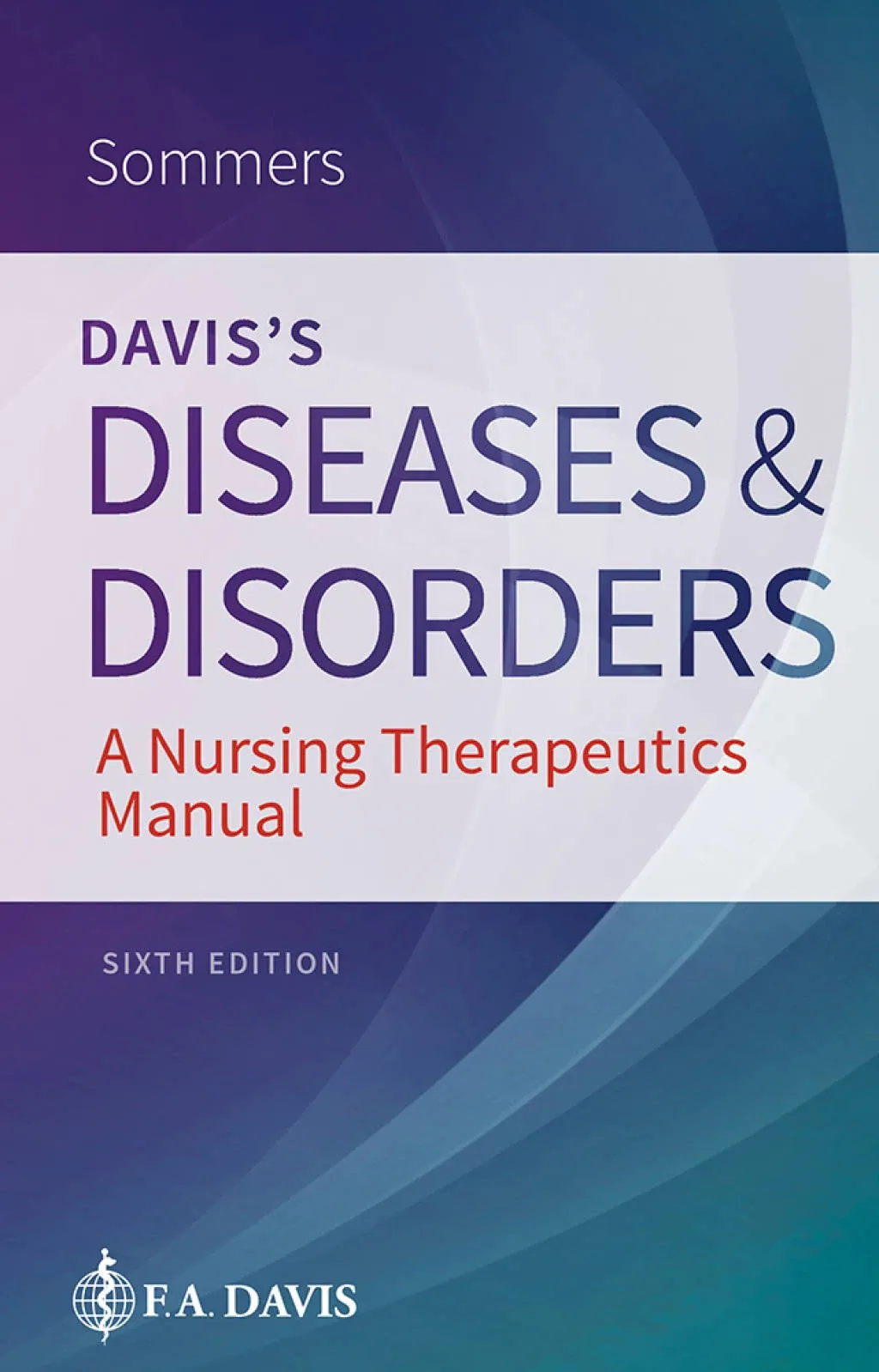 Davis's Diseases and Disorders: A Nursing Therapeutics Manual [Book]