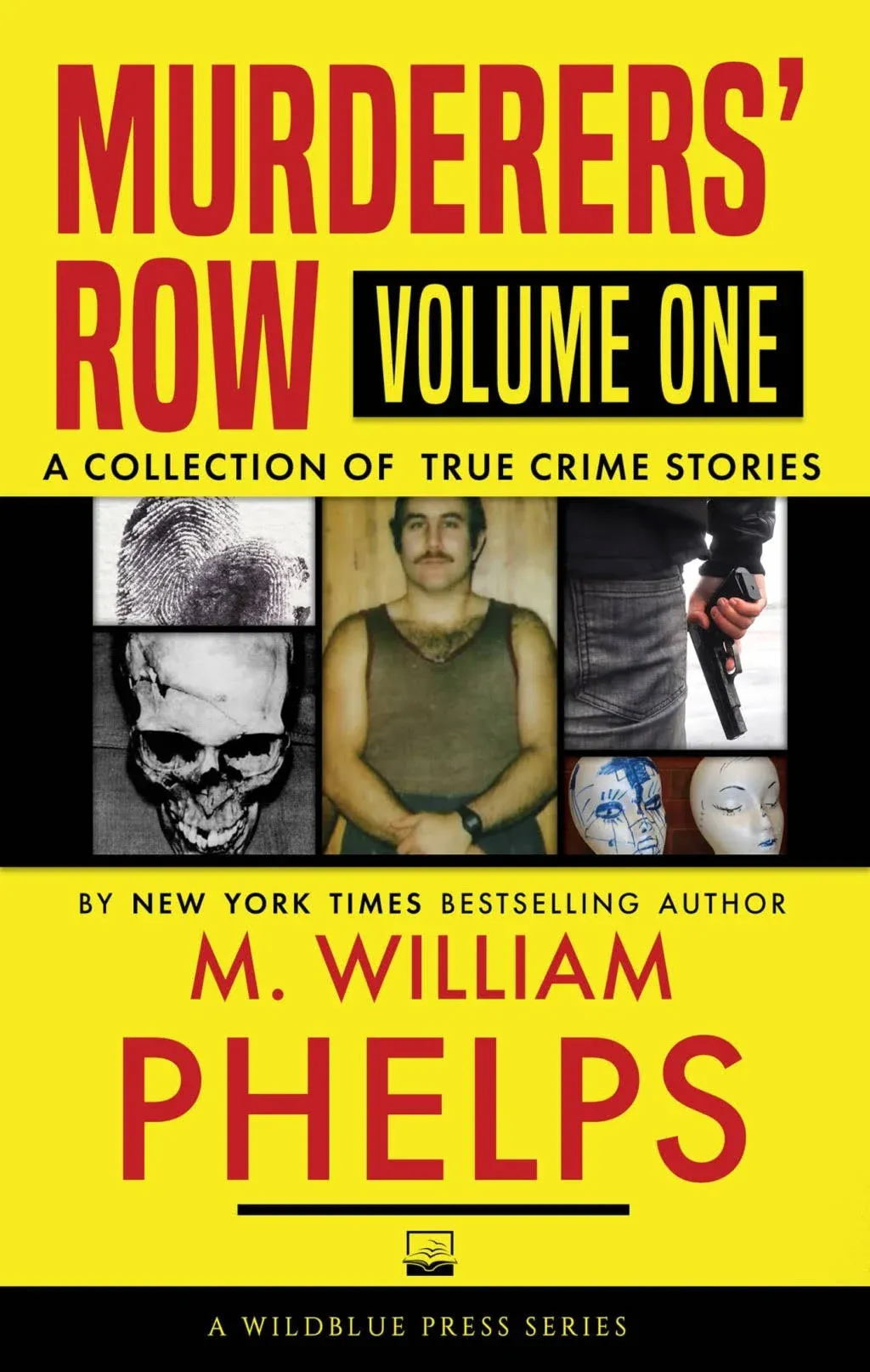 "Murderers' Row By M William Phelps"