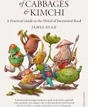 Of Cabbages and Kimchi: A Practical Guide to the World of Fermented Food by Read