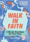 Walk in Faith: 5-Minute Devotions for Teen Guys [Book]