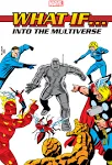 What If?: Into the Multiverse Omnibus Vol. 1