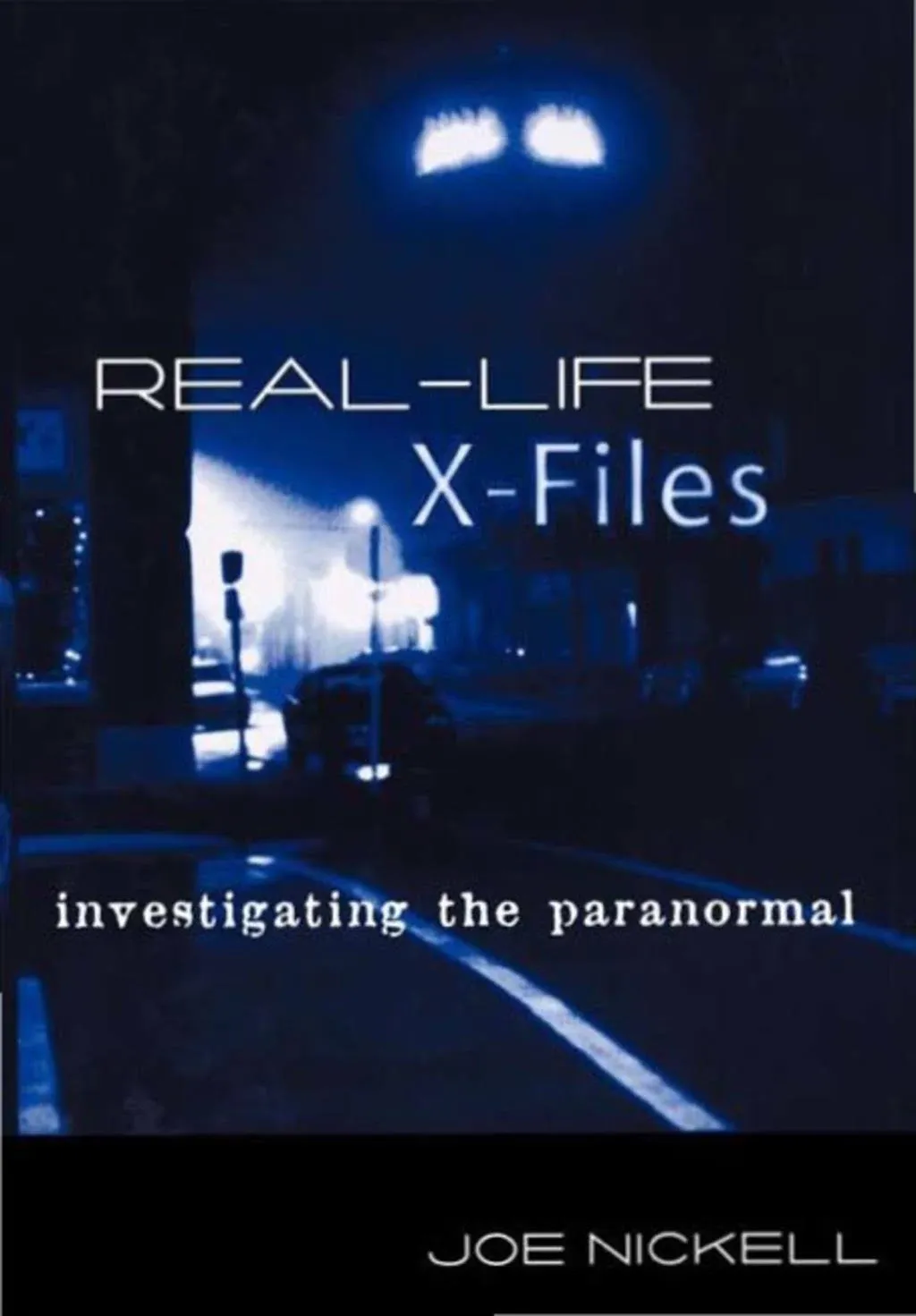 Real-Life X-Files: Investigating the Paranormal by Joe Nickell (2001, Hardcover)