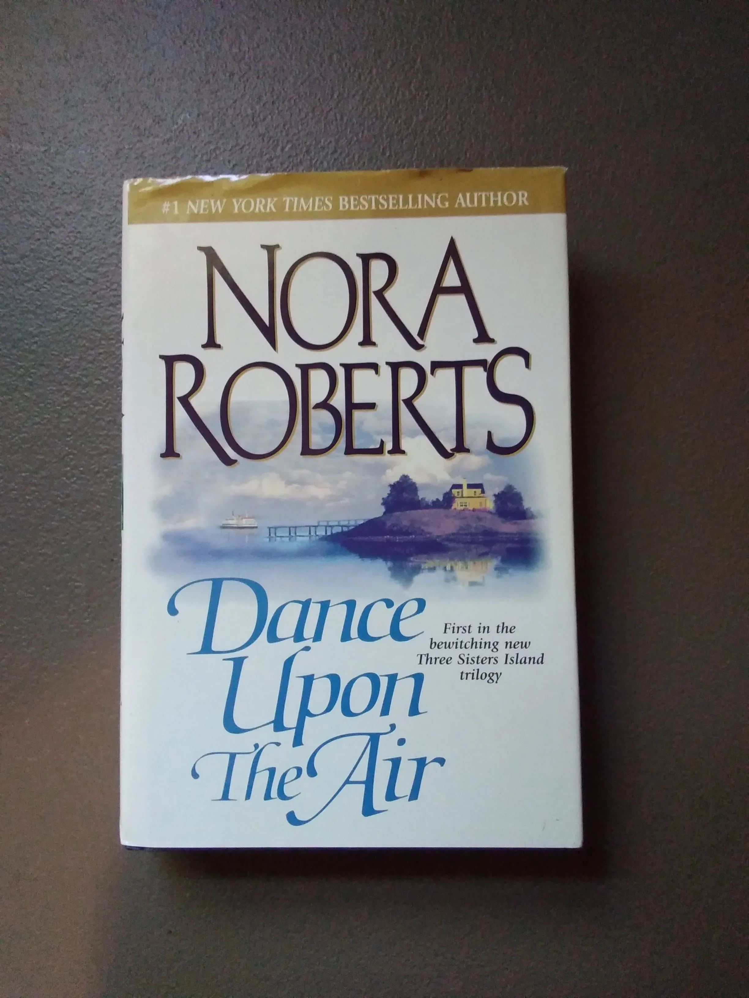 Dance Upon The Air (Three Sisters Island Trilogy, Book 1) by Nora Roberts