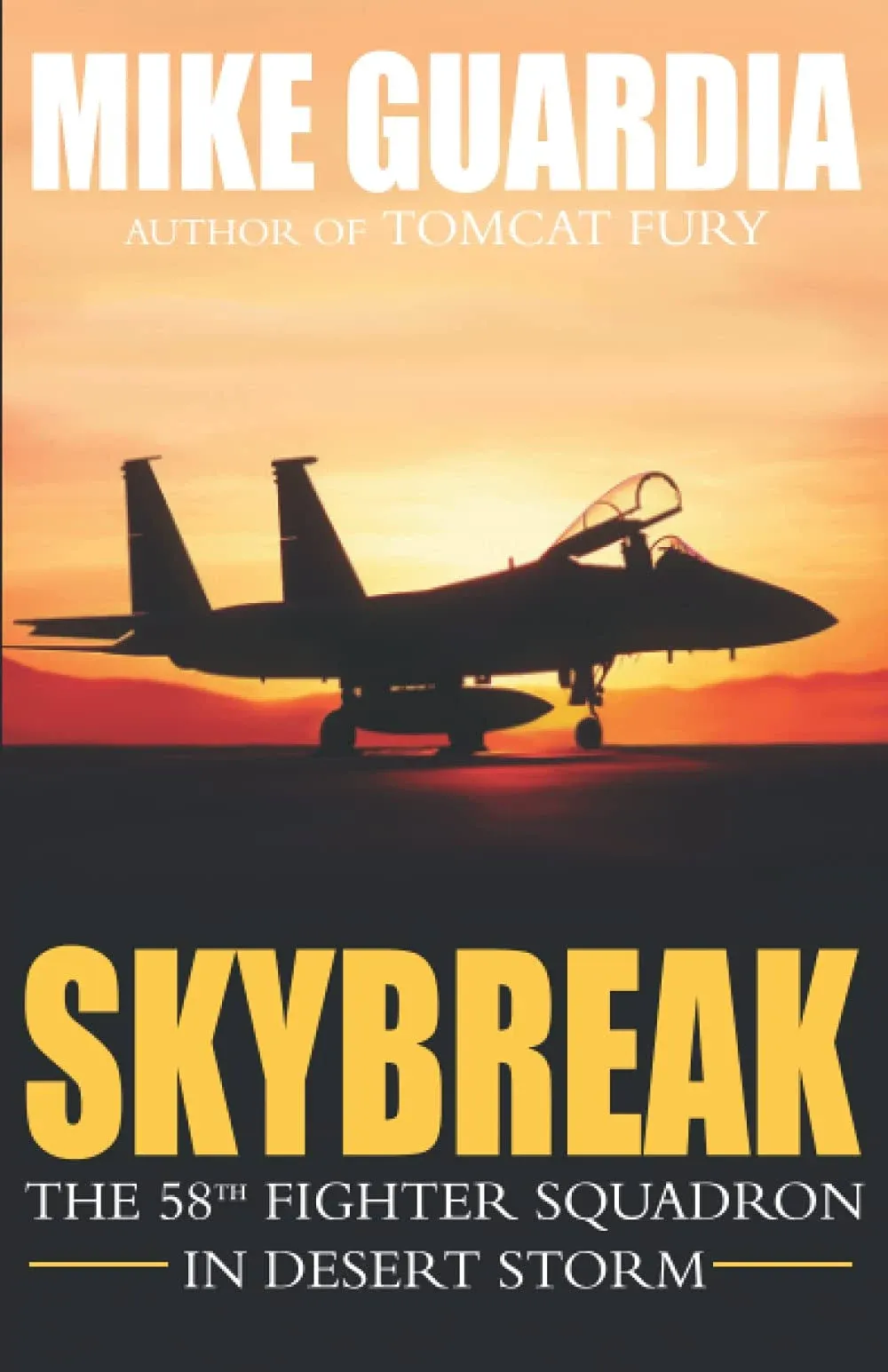 Skybreak: The 58th Fighter Squadron in Desert Storm